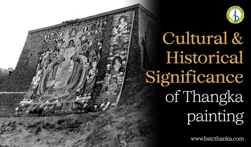 The Cultural and Historical Significance of Thangka Paintings